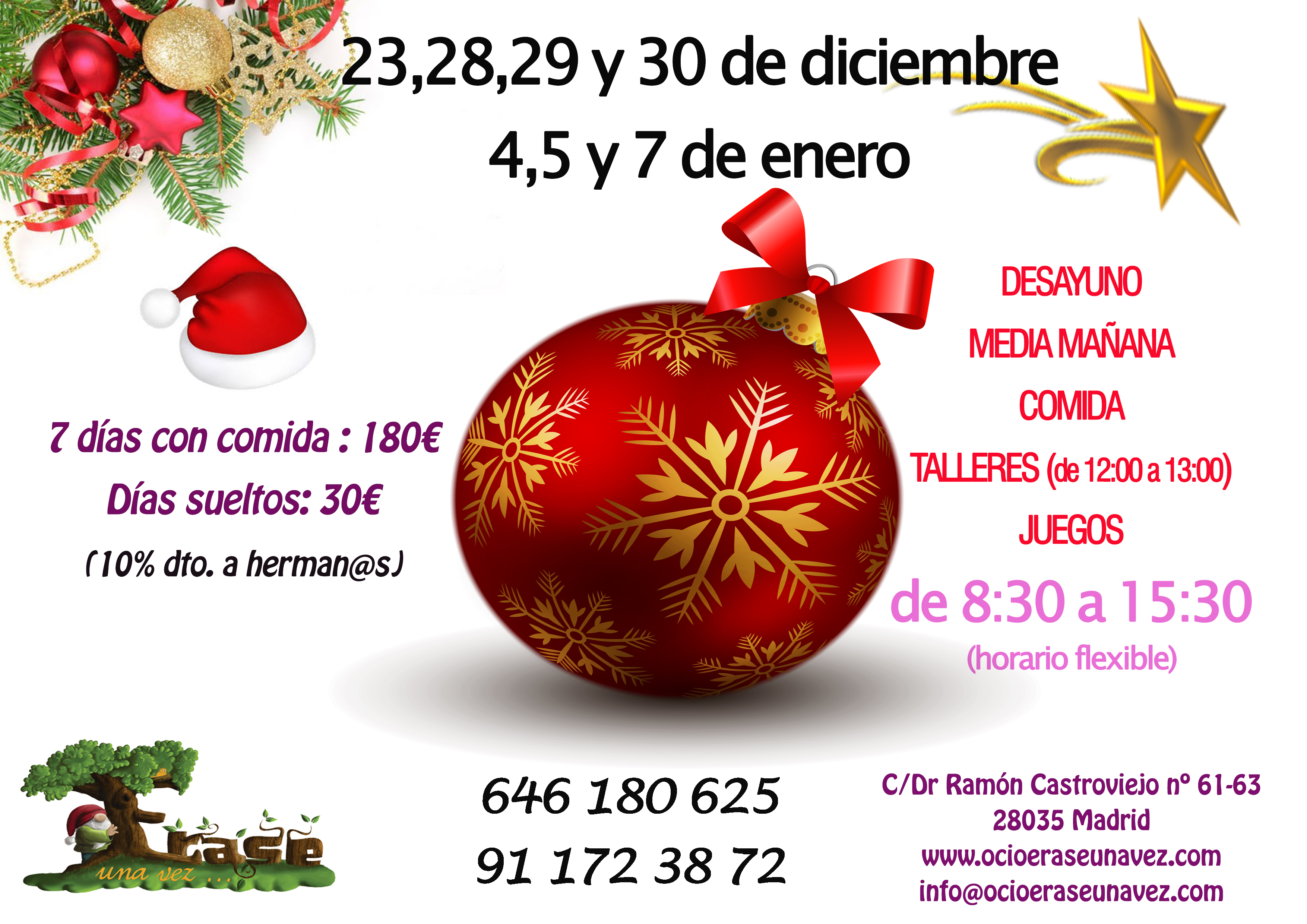 ERASE UNA VEZ DÍAS SIN COLE NAVIDADES